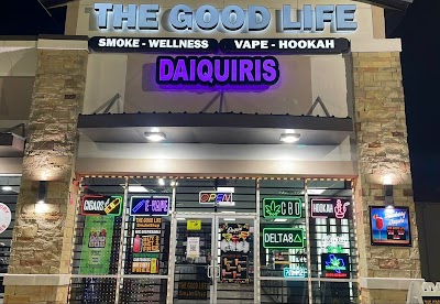 The Good Life - Premium Daiquiris, Smoke Shop, Vape Shop, Dispensary & Beer
