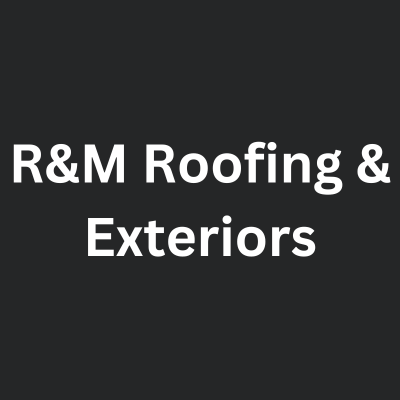 R&M Roofing & Exteriors