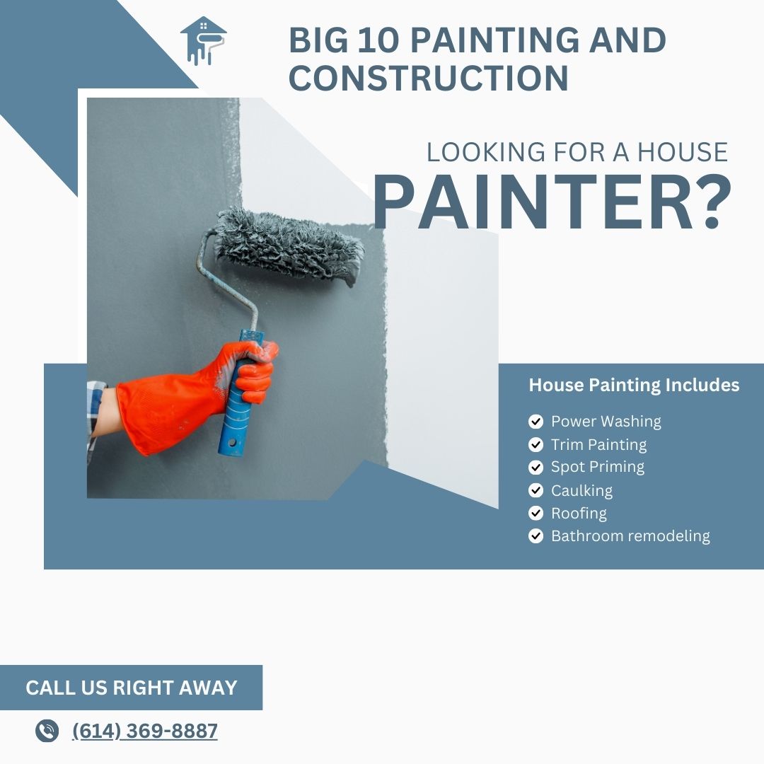 Big 10 Painting And Construction