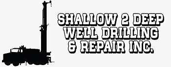 Shallow 2 Deep Well Drilling & Repair Inc.
