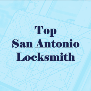 Top San Antonio Locksmith