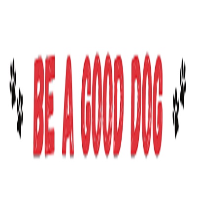 Be a Good Dog