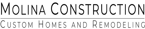 Molina Construction Custom Homes and Remodeling