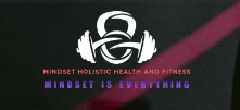 Mindset Holistic Health and Fitness