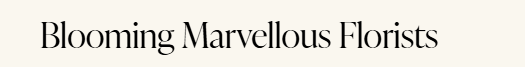 Blooming Marvellous Florists
