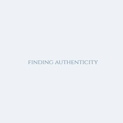 Finding Authenticity
