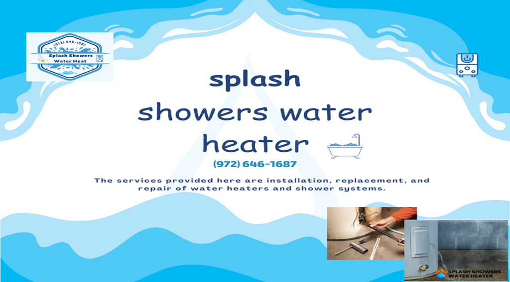 Splash Showers Water Heater