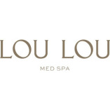 LOU LOU Med Spa
