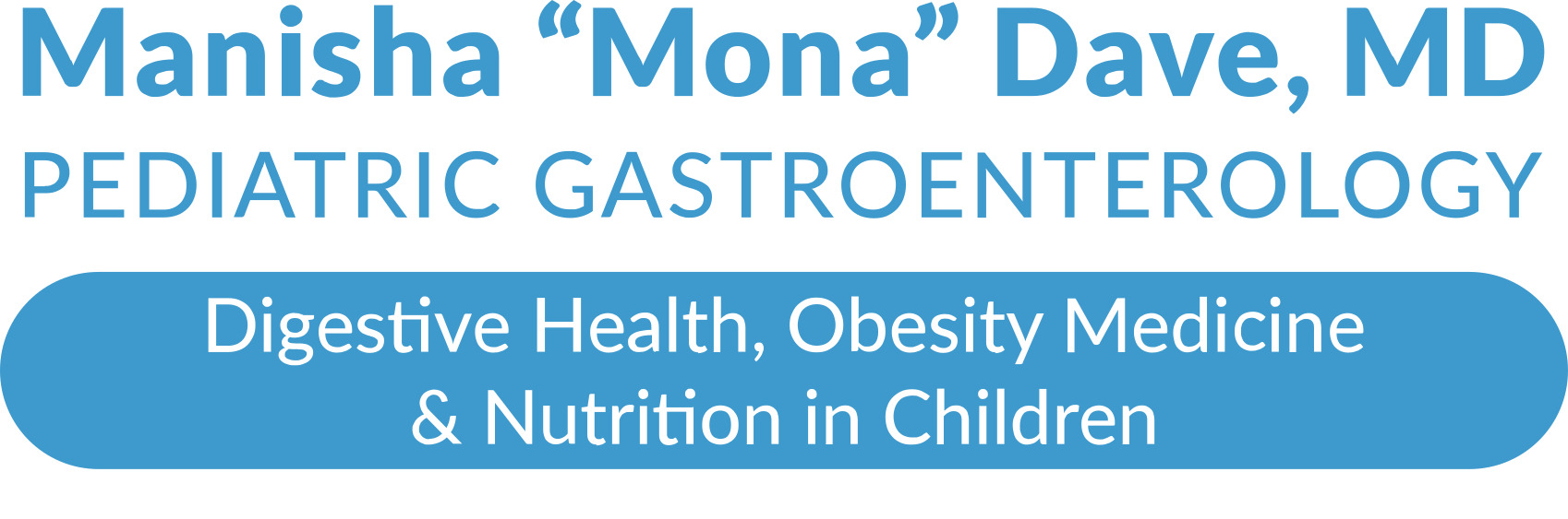 Manisha “Mona” Dave, MD - Pediatric Gastroenterology