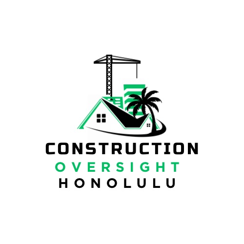 Construction Oversight Honolulu
