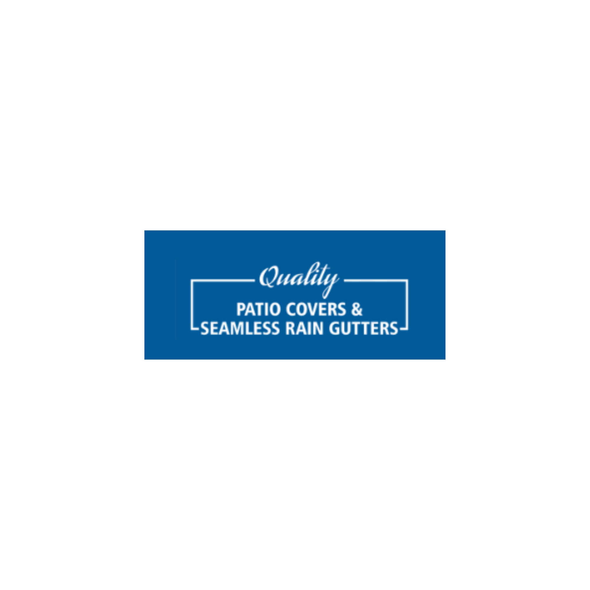 Quality Patio Covers & Seamless Rain Gutters