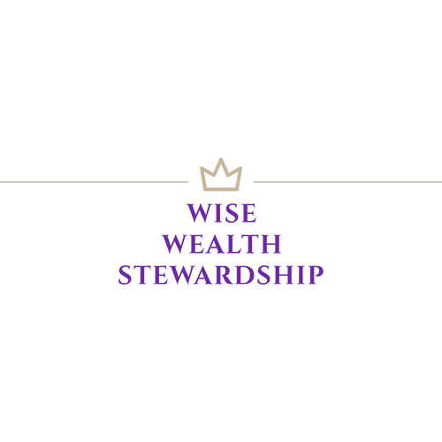 Wise Wealth Stewardship