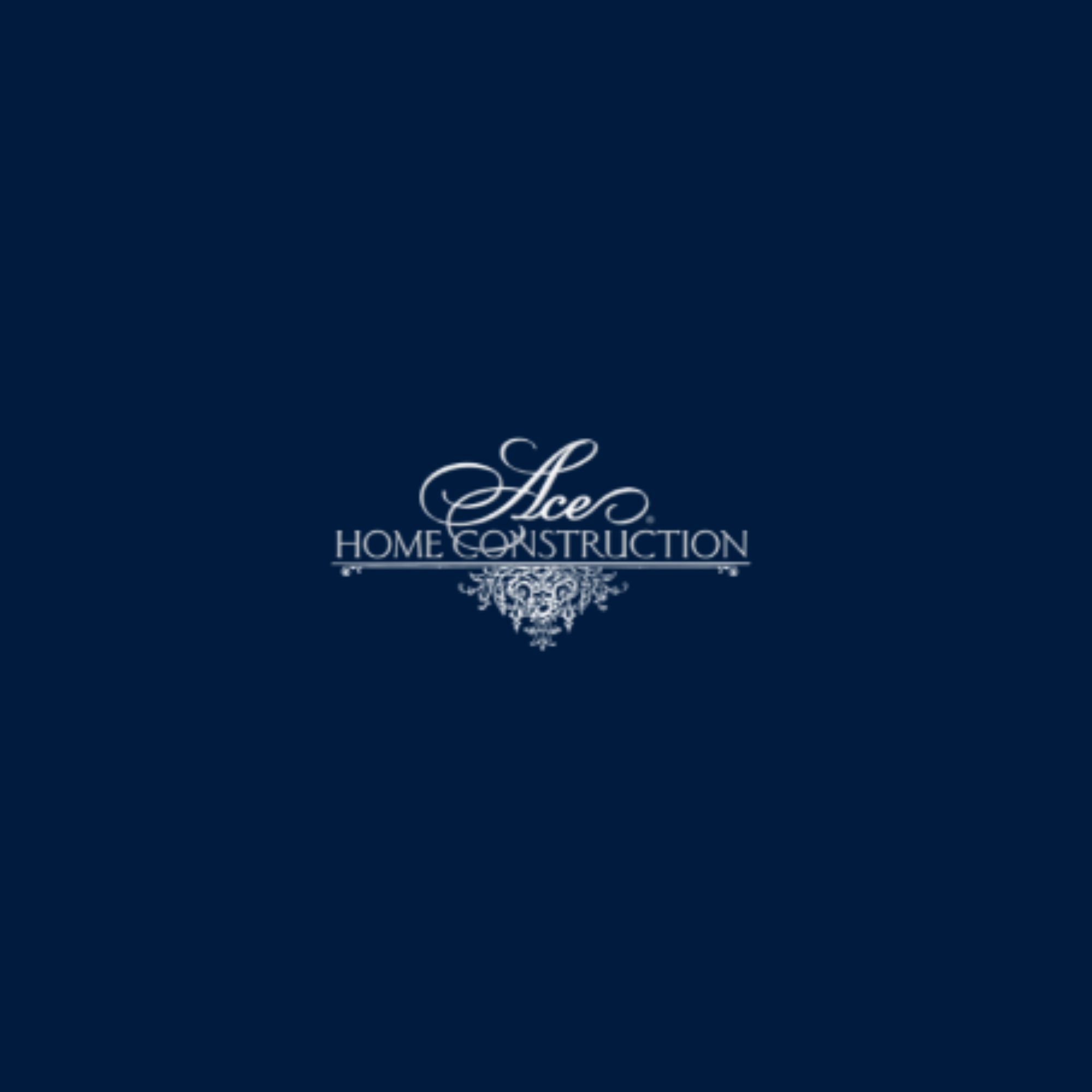 Ace Home Construction,Inc.
