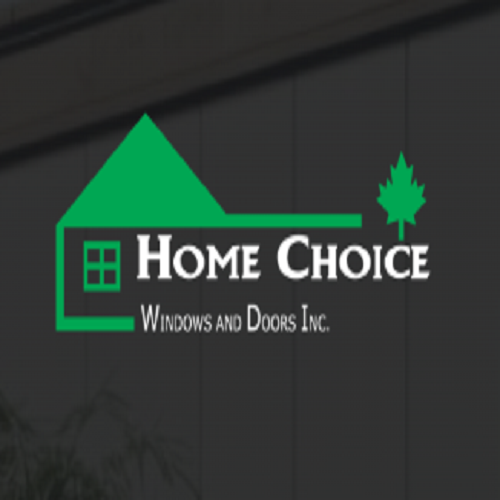 Home Choice Windows & Doors Inc.