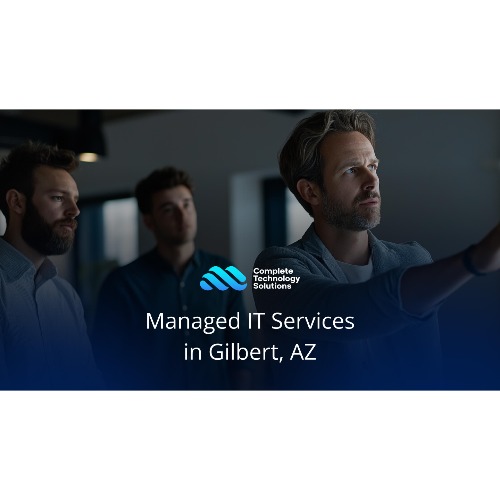 Complete Technology Solutions, LLC - Gilbert Managed IT Services Company