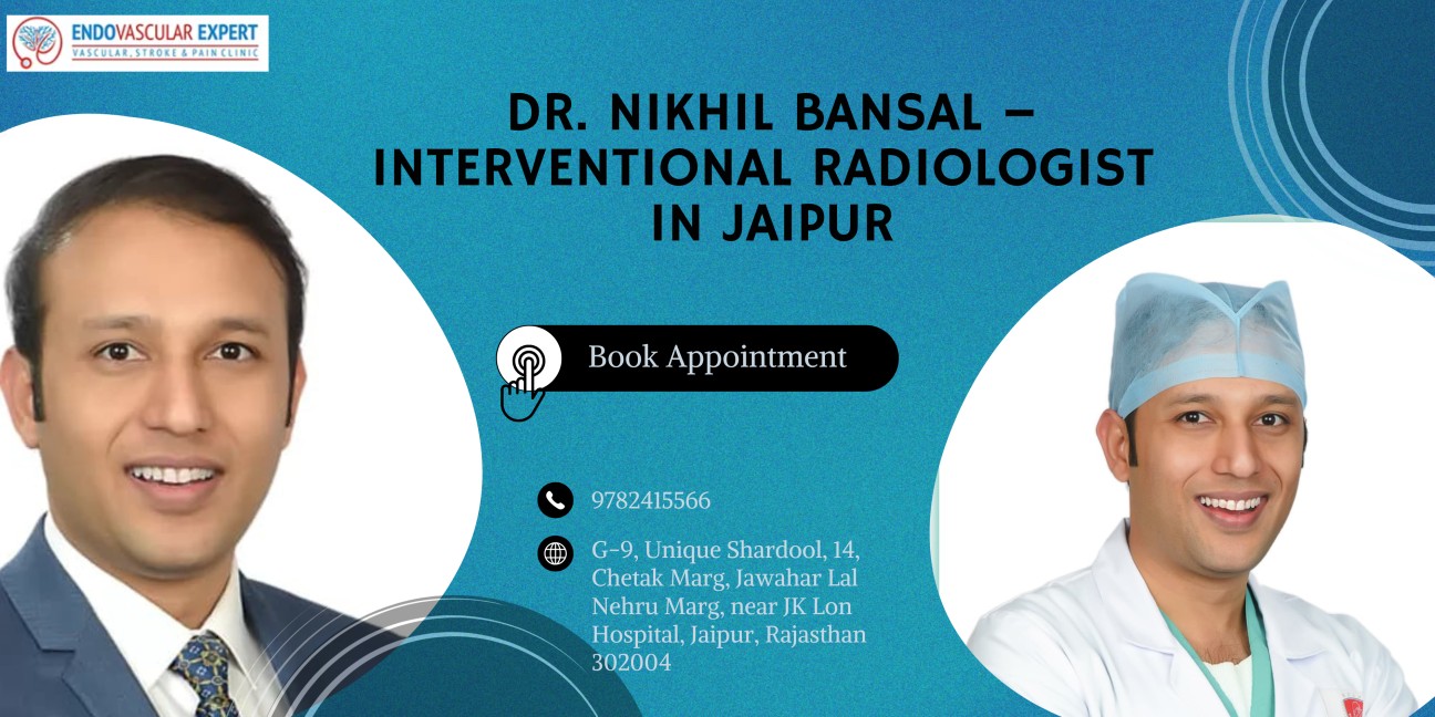 Best Interventional Radiologist in Jaipur - Dr. Nikhil Bansal