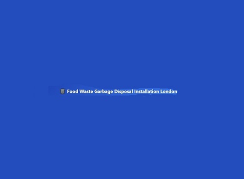 Food Waste Garbage Disposal Installation London