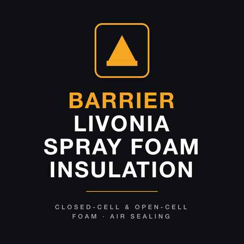 Barrier Livonia Spray Foam Insulation