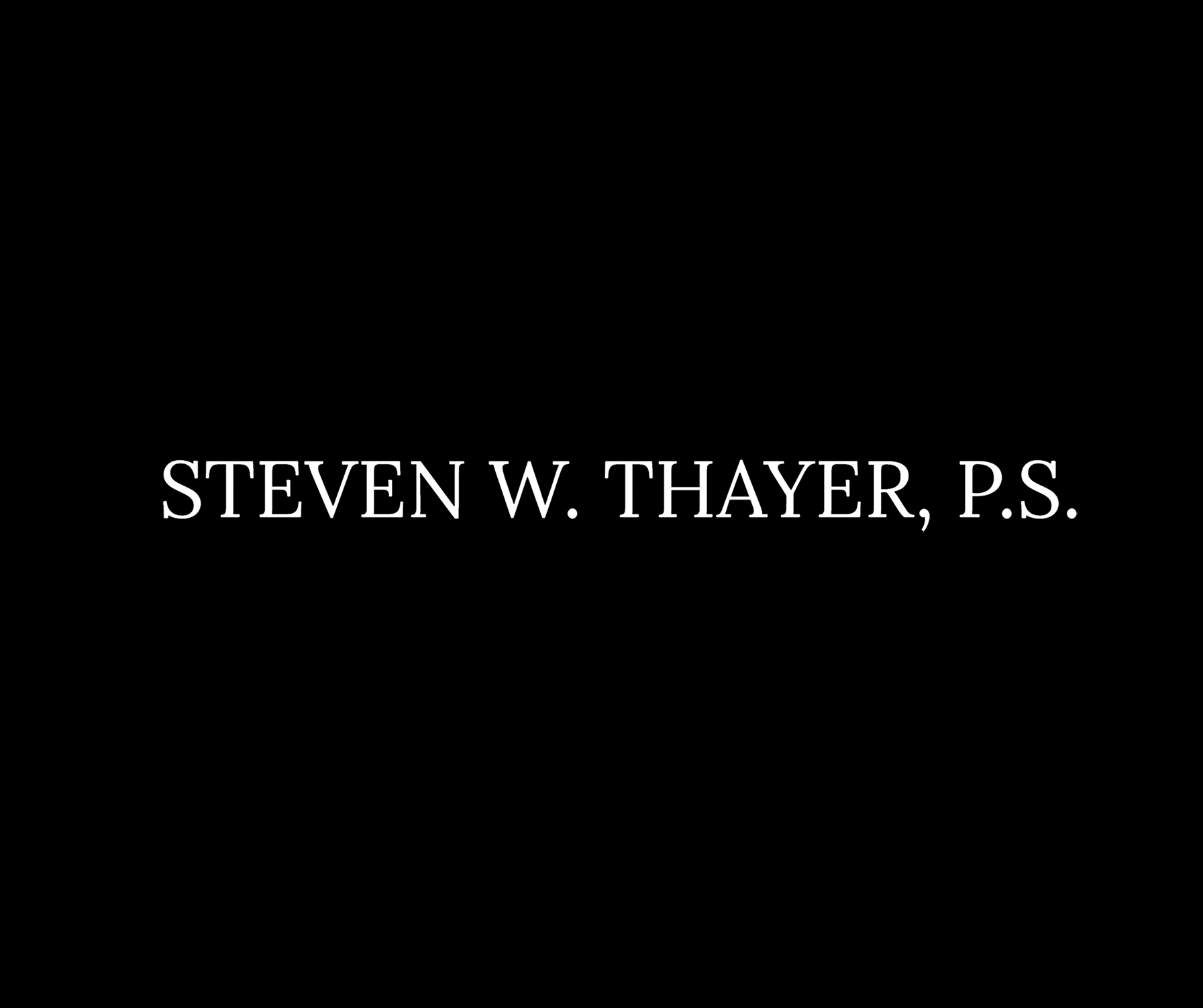 Steven W. Thayer, PS