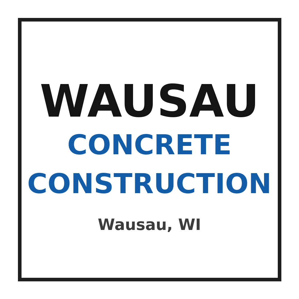 Wausau Concrete Construction