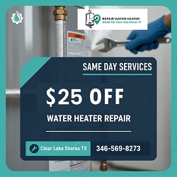 Repair Water Heater Near Me Clear Lake Shores TX